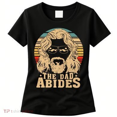 Vintage Retro The Dad Abides Funny Dad FatherS Day Women's T-Shirt