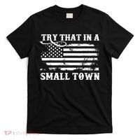 Vintage Retro Try That In My Town American Flag T-Shirt thumb 0