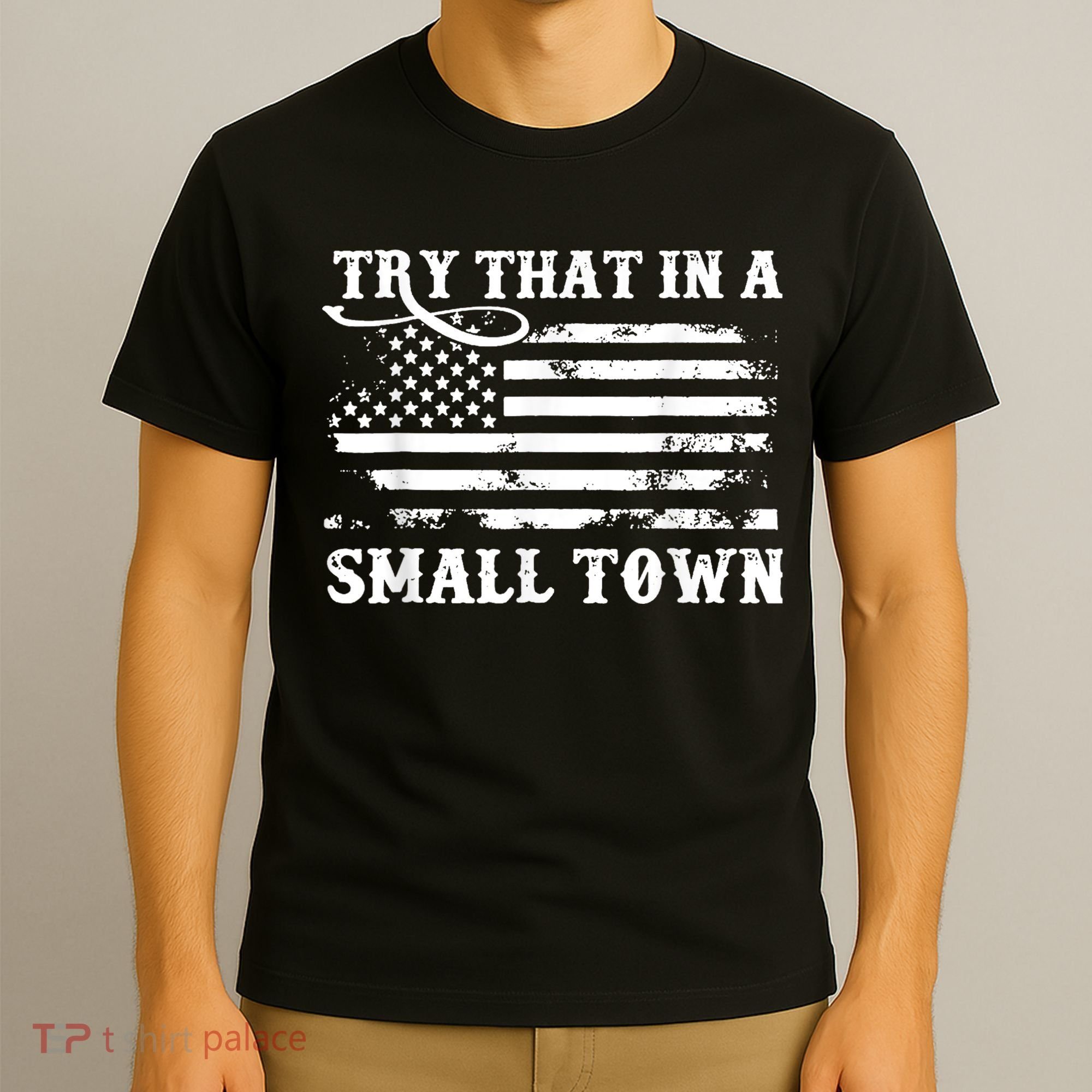 Vintage Retro Try That In My Town American Flag T-Shirt