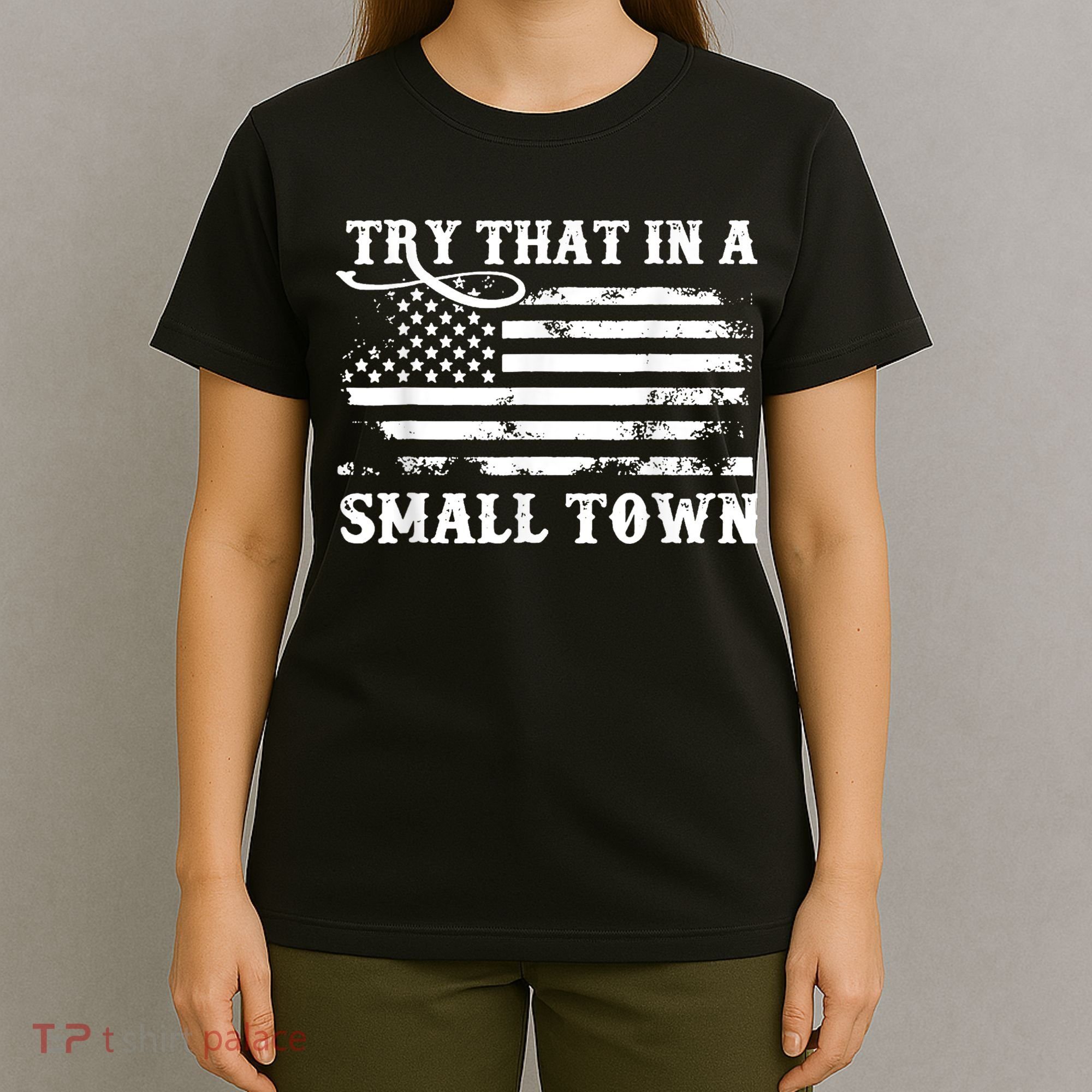 Vintage Retro Try That In My Town American Flag T-Shirt