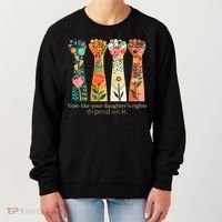 Voting Rights Vote Like Your DaughterS Rights Depend On It Women's Sweatshirt thumb 0