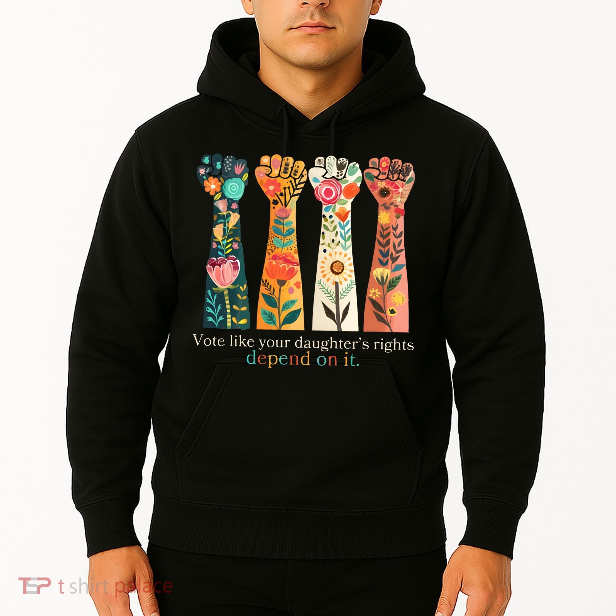 Voting Rights Vote Like Your DaughterS Rights Depend On It Hoodie