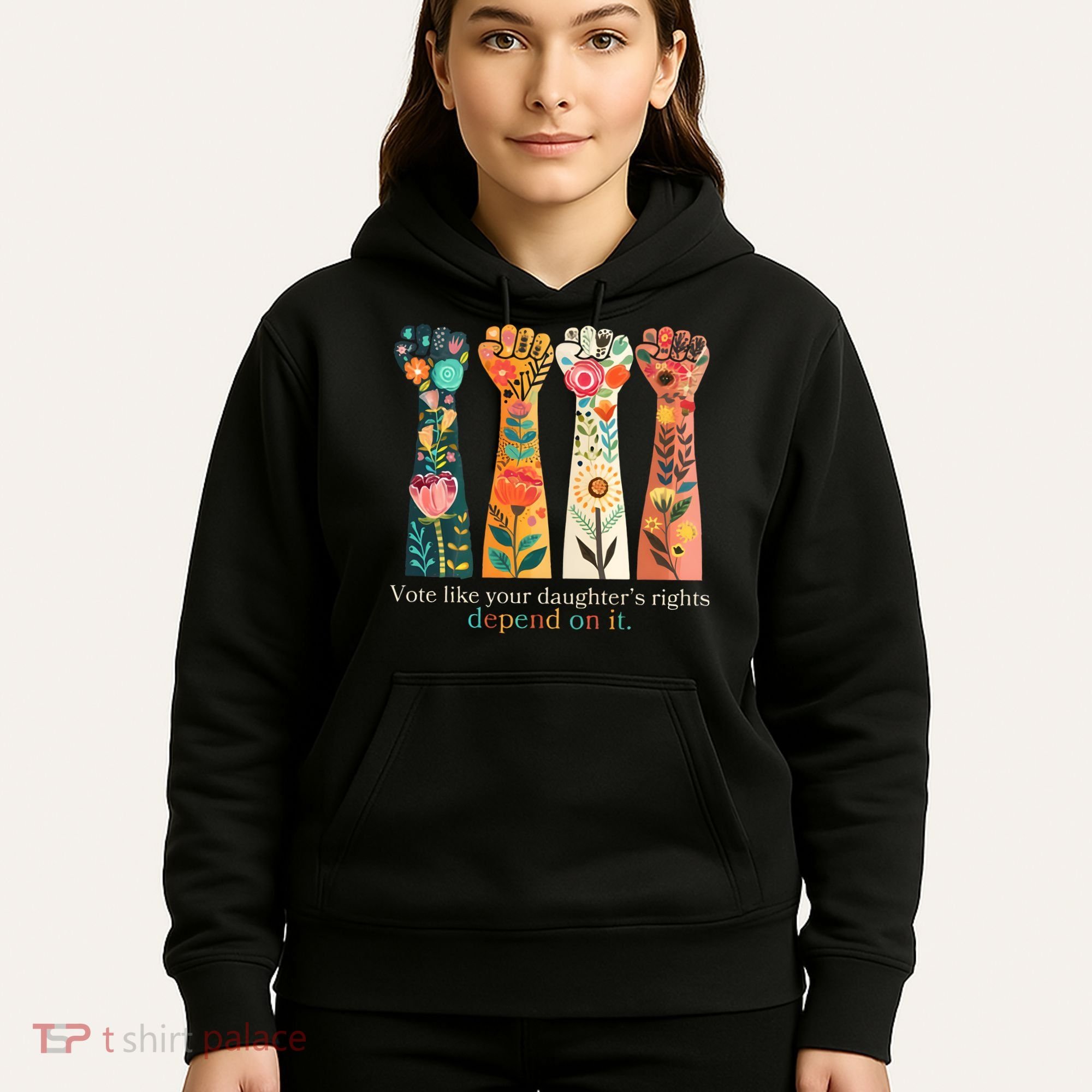 Voting Rights Vote Like Your DaughterS Rights Depend On It Hoodie