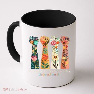 Voting Rights Vote Like Your DaughterS Rights Depend On It Coffee Mug