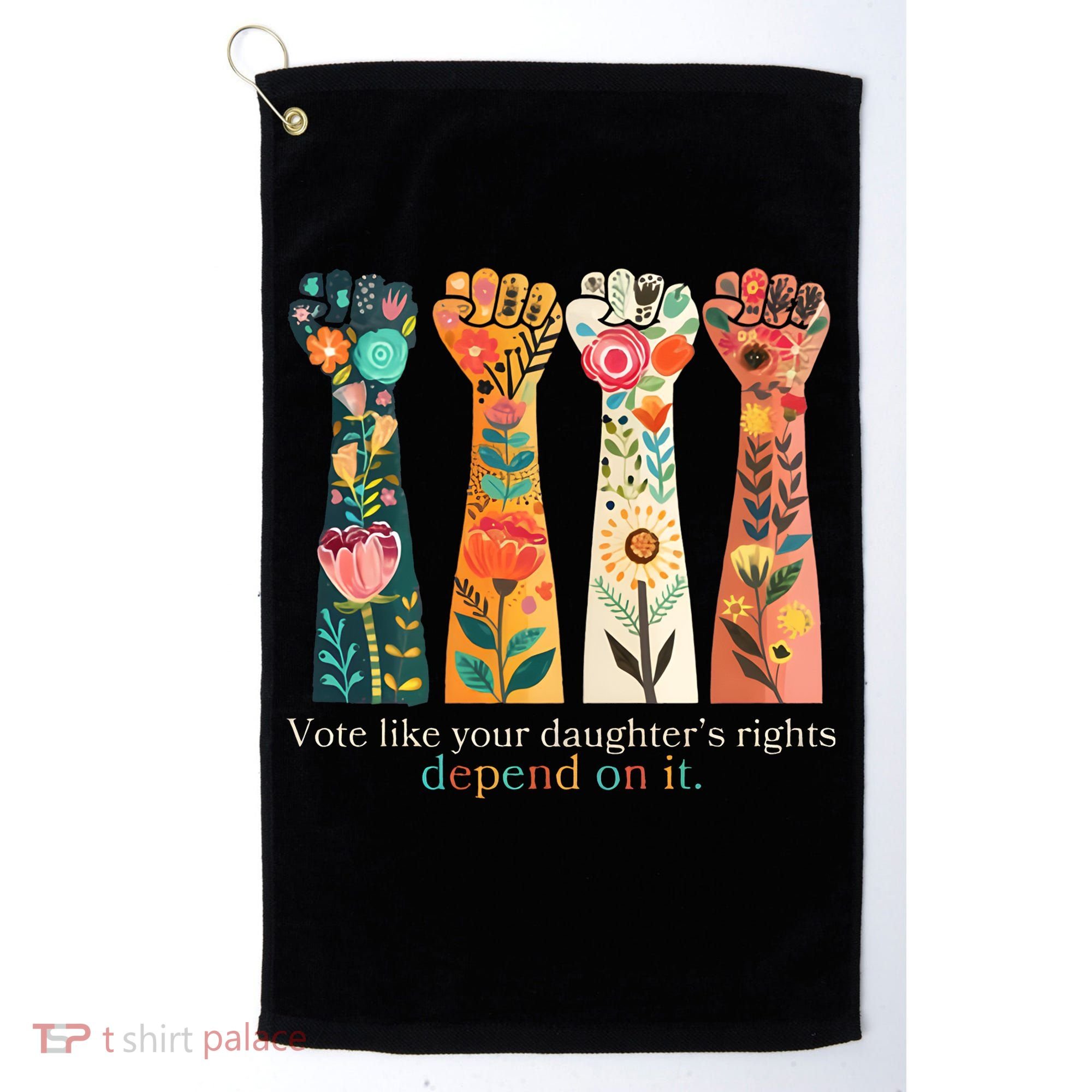 Voting Rights Vote Like Your DaughterS Rights Depend On It Golf Towel