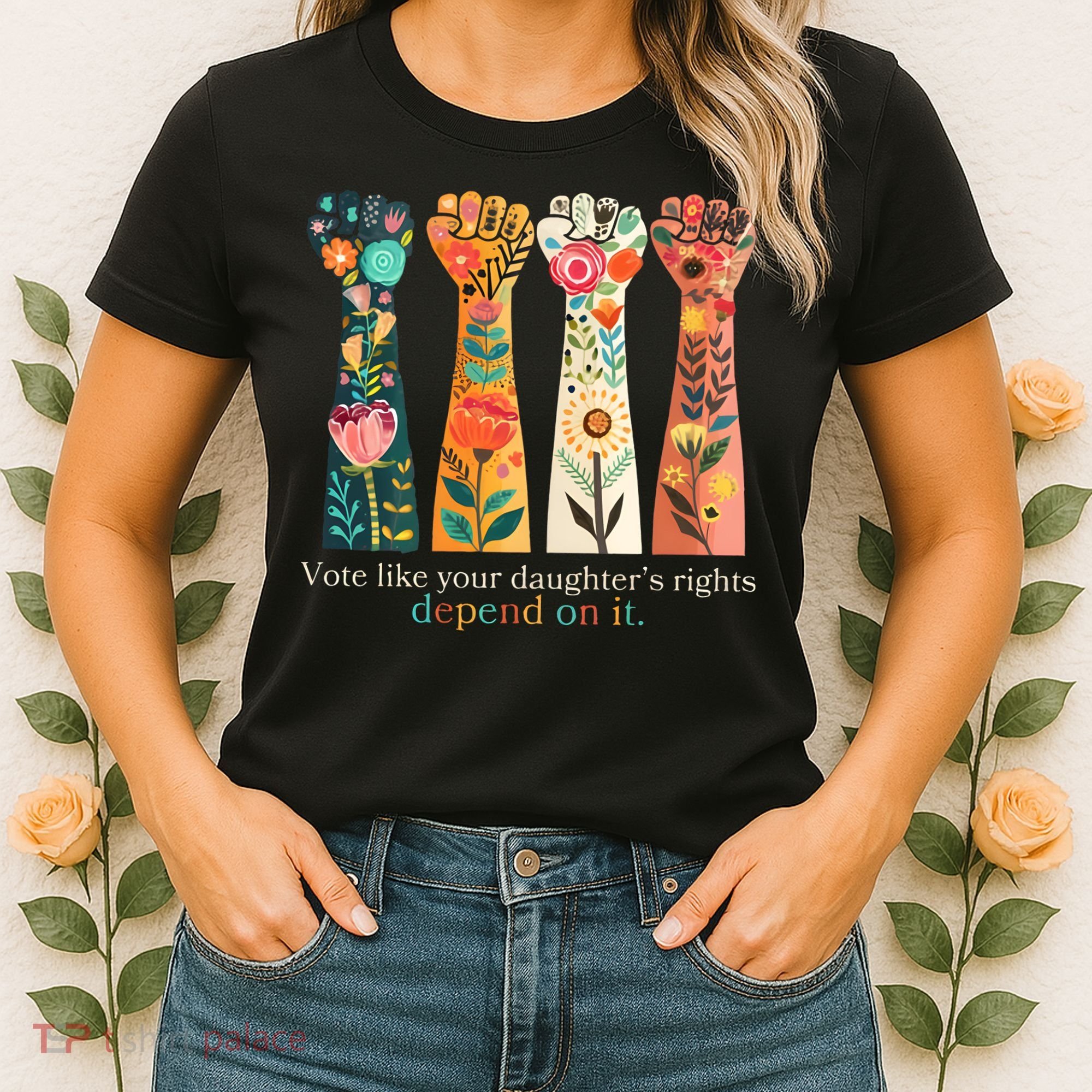 Voting Rights Vote Like Your DaughterS Rights Depend On It Women's T-Shirt