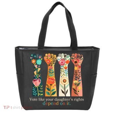 Voting Rights Vote Like Your DaughterS Rights Depend On It Tote Bag