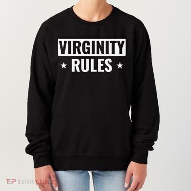 Virginity Rules Virgin Women's Sweatshirt
