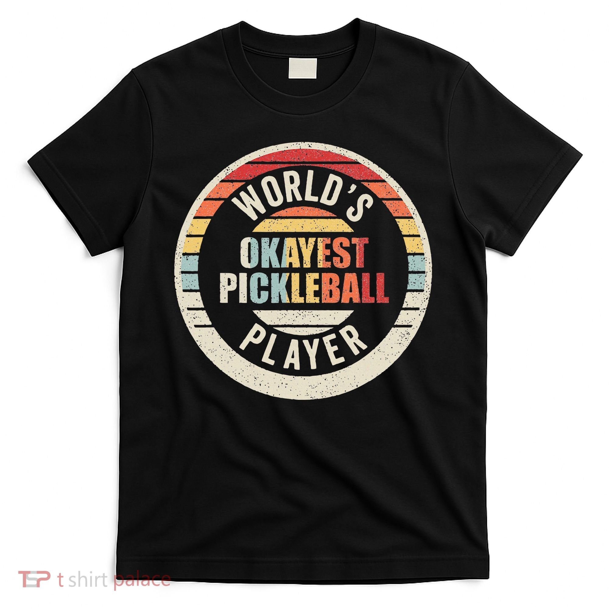 Vintage Retro WorldS Okayest Pickleball Player T-Shirt