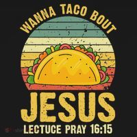 Vintage Retro Wanna Taco Bout Jesus Funny Taco Christian T-Shirt thumb 7