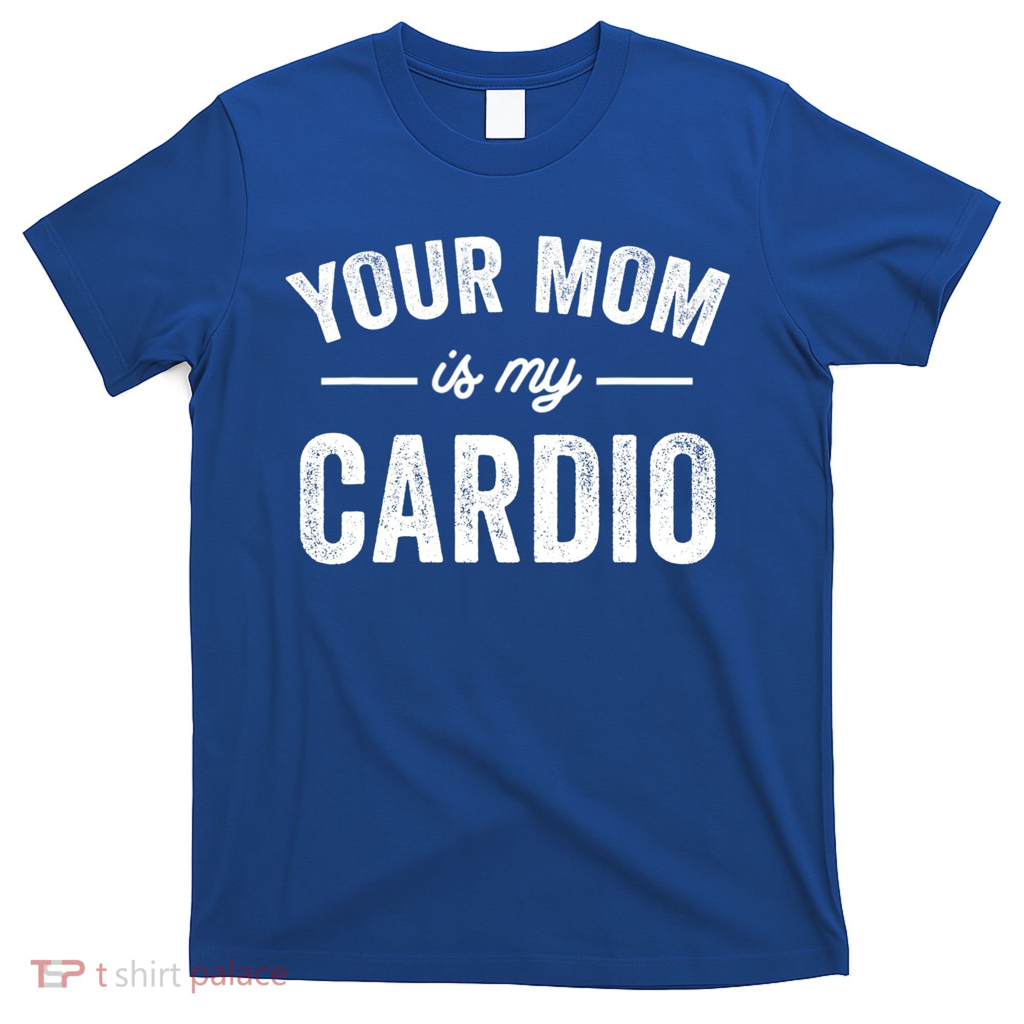Vintage Retro Your Mom Is My Cardio Funny Gift T-Shirt
