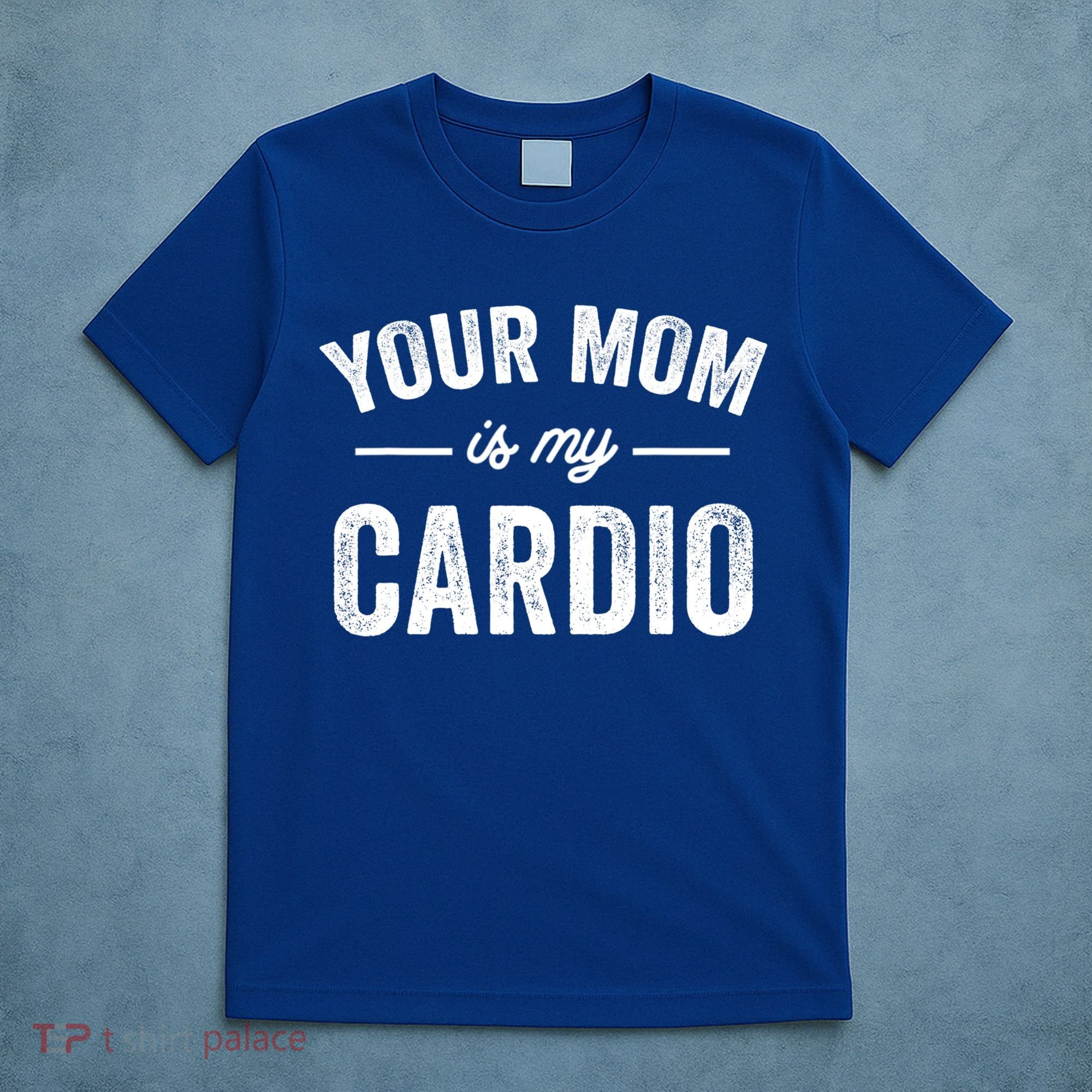 Vintage Retro Your Mom Is My Cardio Funny Gift T-Shirt