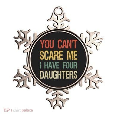 Vintage Retro You Can't Scare Me I Have Four Daughters Gift Ornament