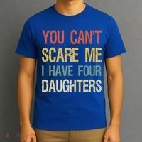 Vintage Retro You Can't Scare Me I Have Four Daughters Gift T-Shirt thumb 3