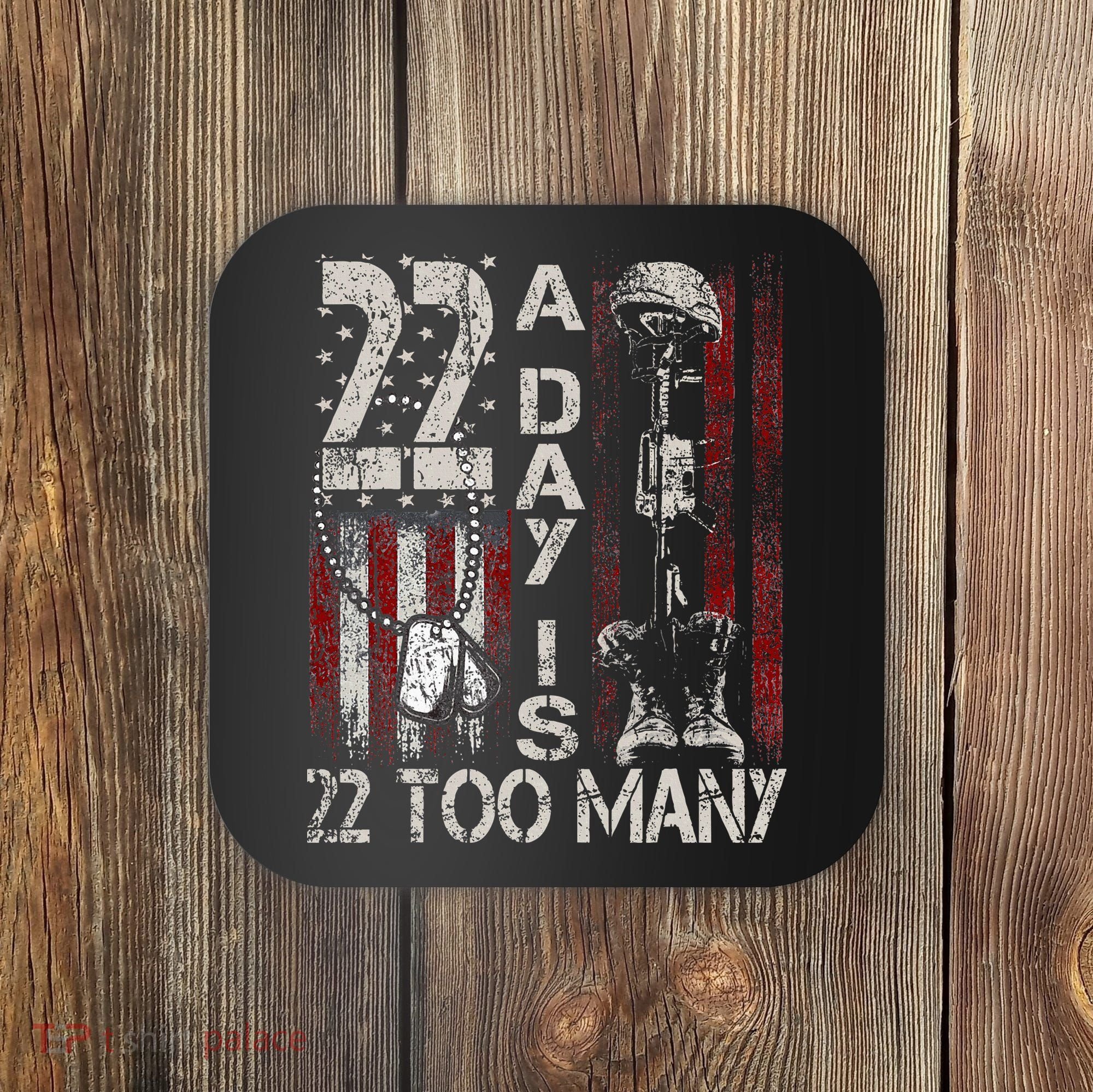 Veteran Suicide Awareness Ribbon 22 A Day Is 22 Too Many Coaster