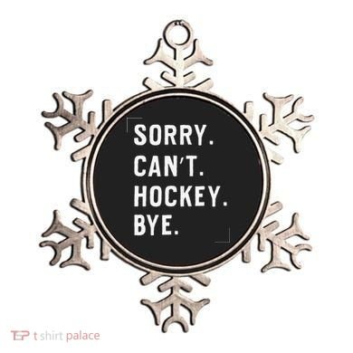 Vintage Sorry Can't Hockey Bye Smile Ornament