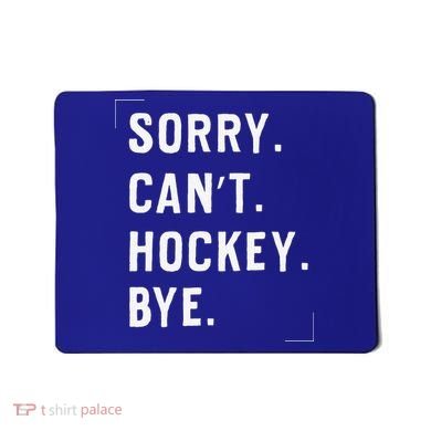Vintage Sorry Can't Hockey Bye Smile Mousepad
