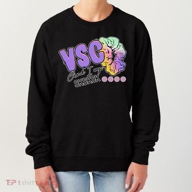 Vsco And I Oop Sksksk Funny Meme Women's Sweatshirt