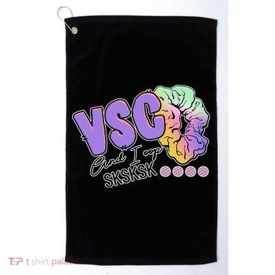 Vsco And I Oop Sksksk Funny Meme Golf Towel