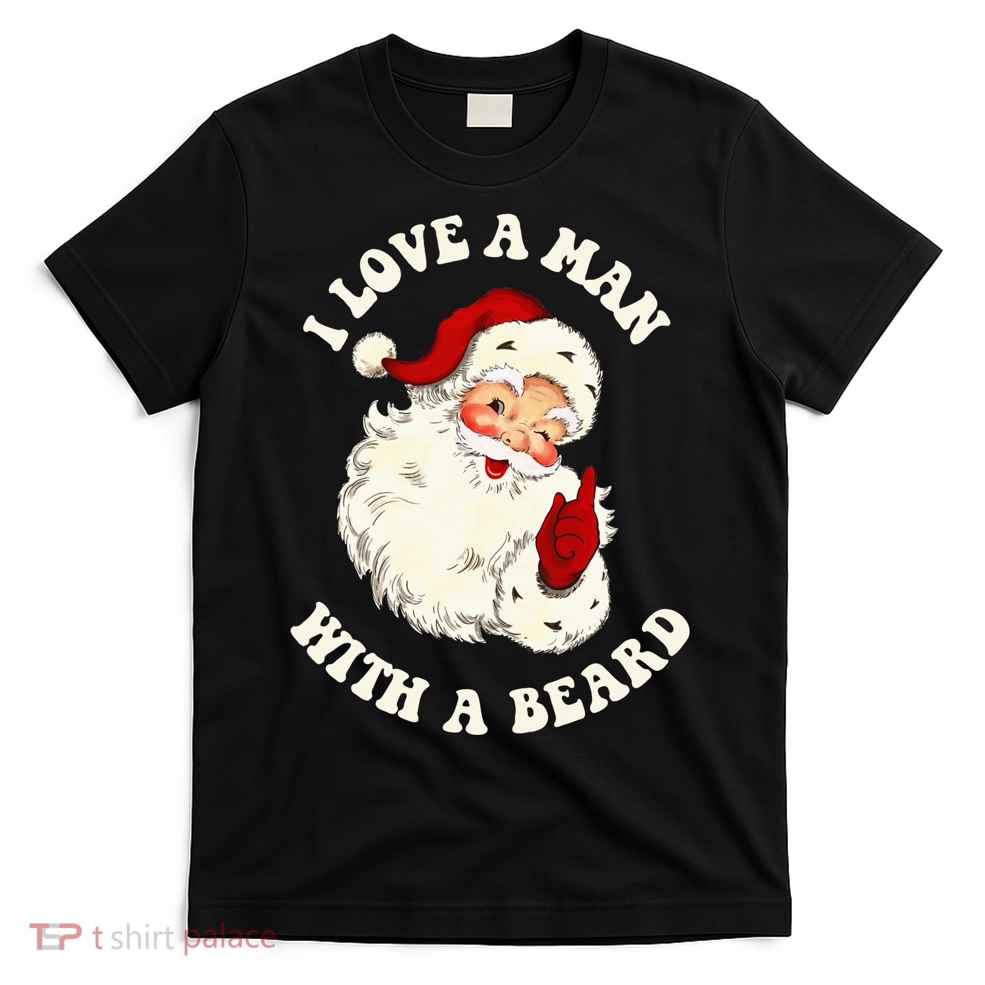 Vintage Santa Fun Retro I Love A Man With A Beard Christmas T-Shirt