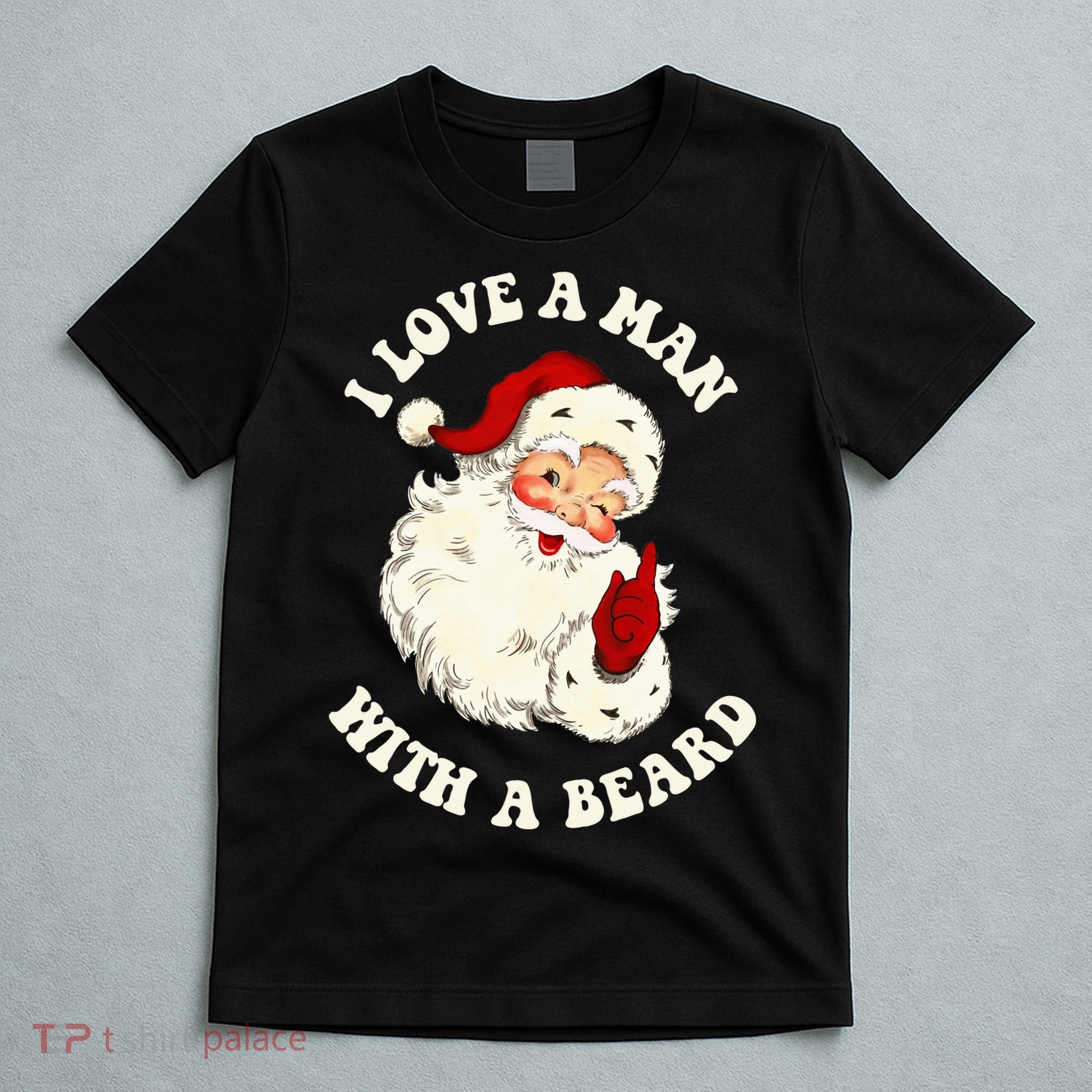 Vintage Santa Fun Retro I Love A Man With A Beard Christmas T-Shirt