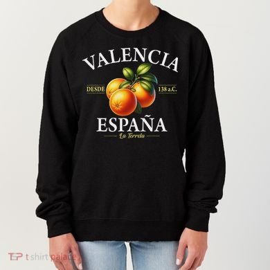 Valencia Spain La Terreta Oranges Since 138 Bc Women's Sweatshirt