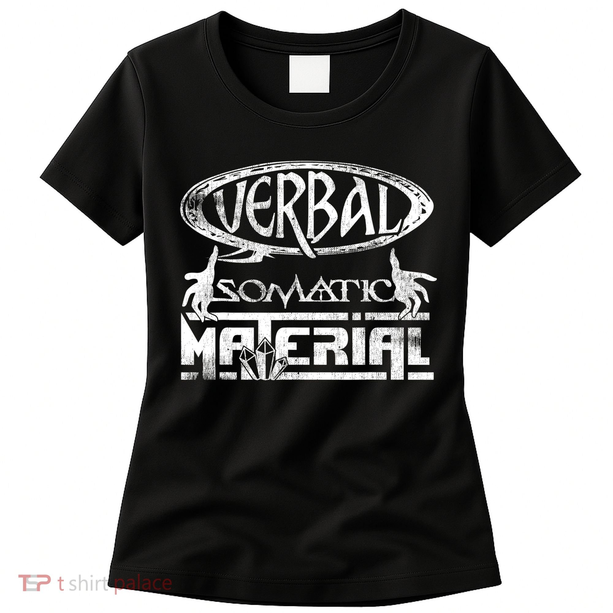 Verbal Somatic Material Shirt RPG Roleplaying Gamer Tee Women's T-Shirt