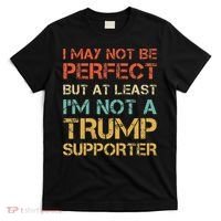 Vintage Style Not A Trump Supporter Funny Anti Trump Vote T-Shirt thumb 0