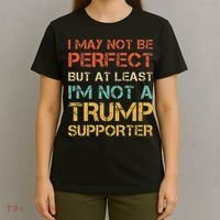 Vintage Style Not A Trump Supporter Funny Anti Trump Vote T-Shirt thumb 4