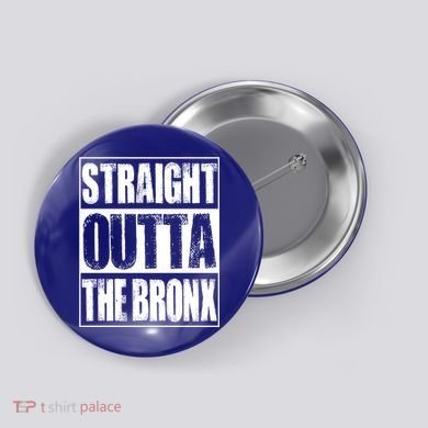 Vintage Straight Outta The Bronx Gift Button