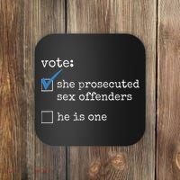Vote She Prosecuted Sex Offenders He Is One Coaster thumb 0