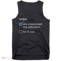Vote She Prosecuted Sex Offenders He Is One Tank Top thumb 0