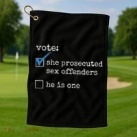 Vote She Prosecuted Sex Offenders He Is One Golf Towel thumb 1