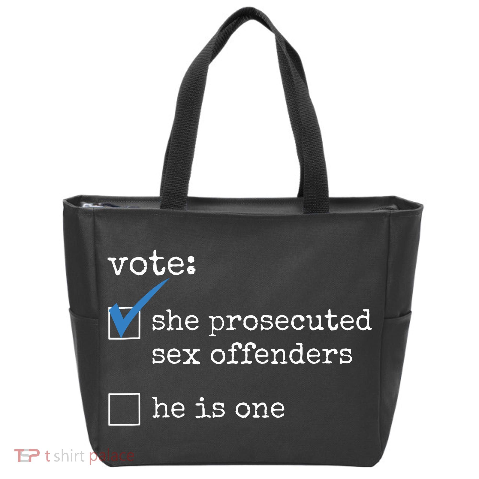 Vote She Prosecuted Sex Offenders He Is One Tote Bag