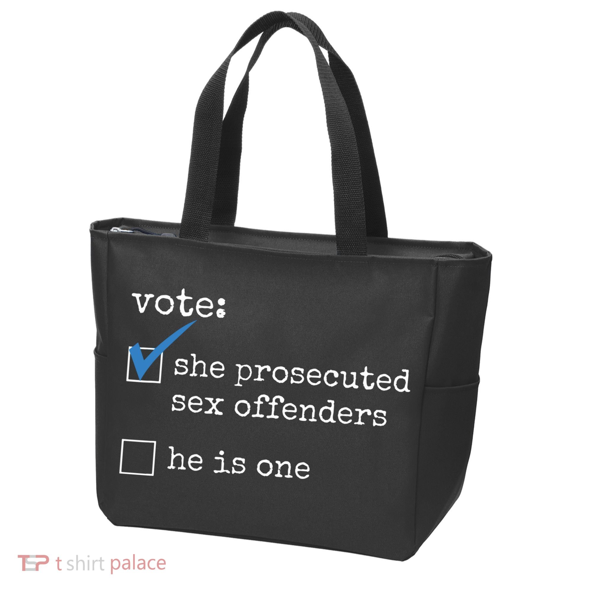 Vote She Prosecuted Sex Offenders He Is One Tote Bag
