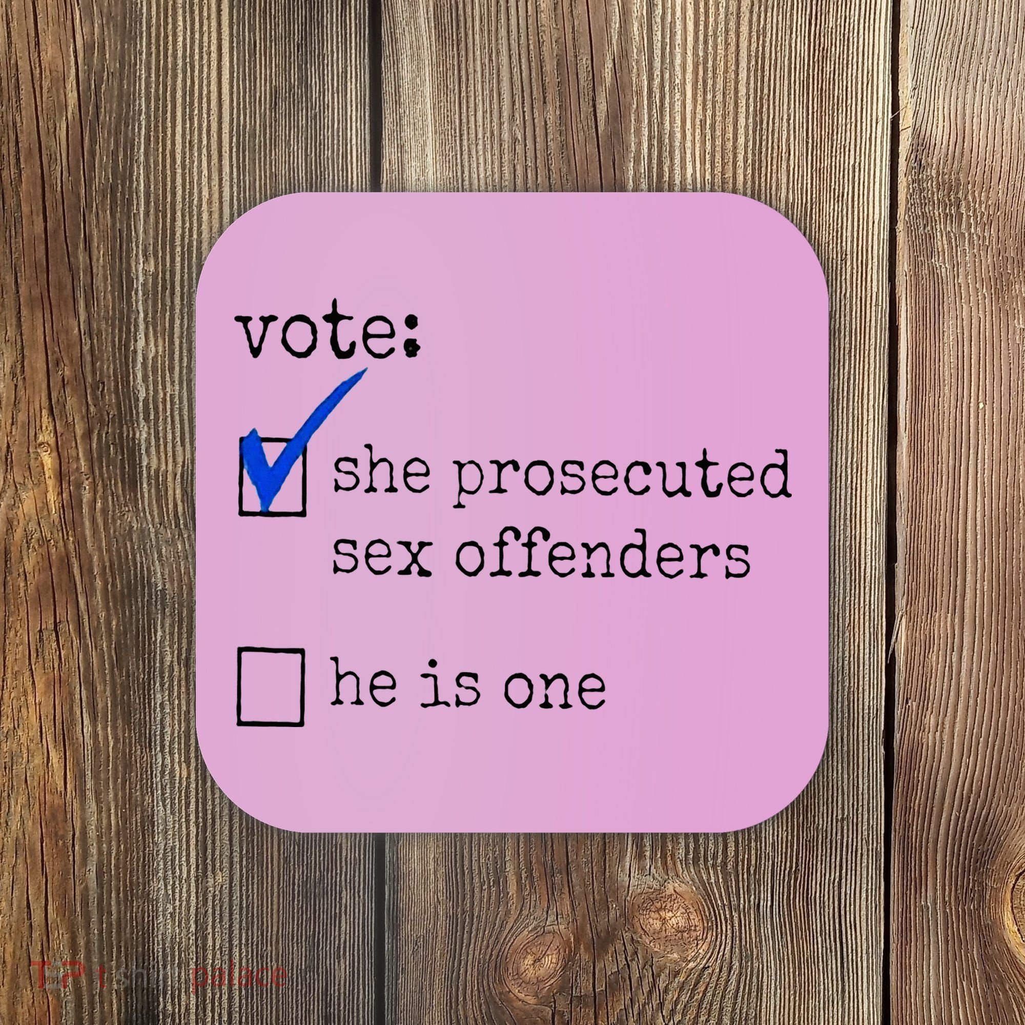 Vote She Prosecuted Sex Offenders He Is One Coaster