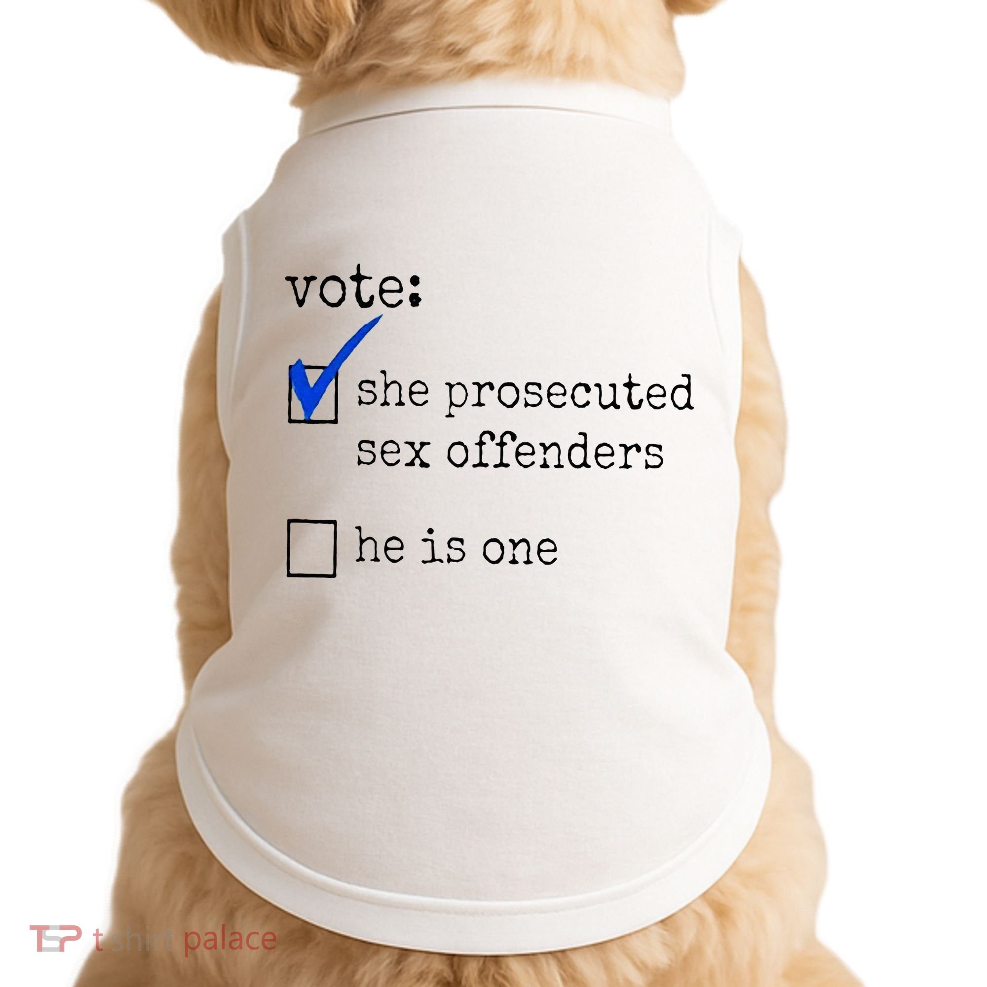 Vote She Prosecuted Sex Offenders He Is One Doggie Tank