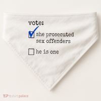 Vote She Prosecuted Sex Offenders He Is One USA-Made Doggie Bandana thumb 0
