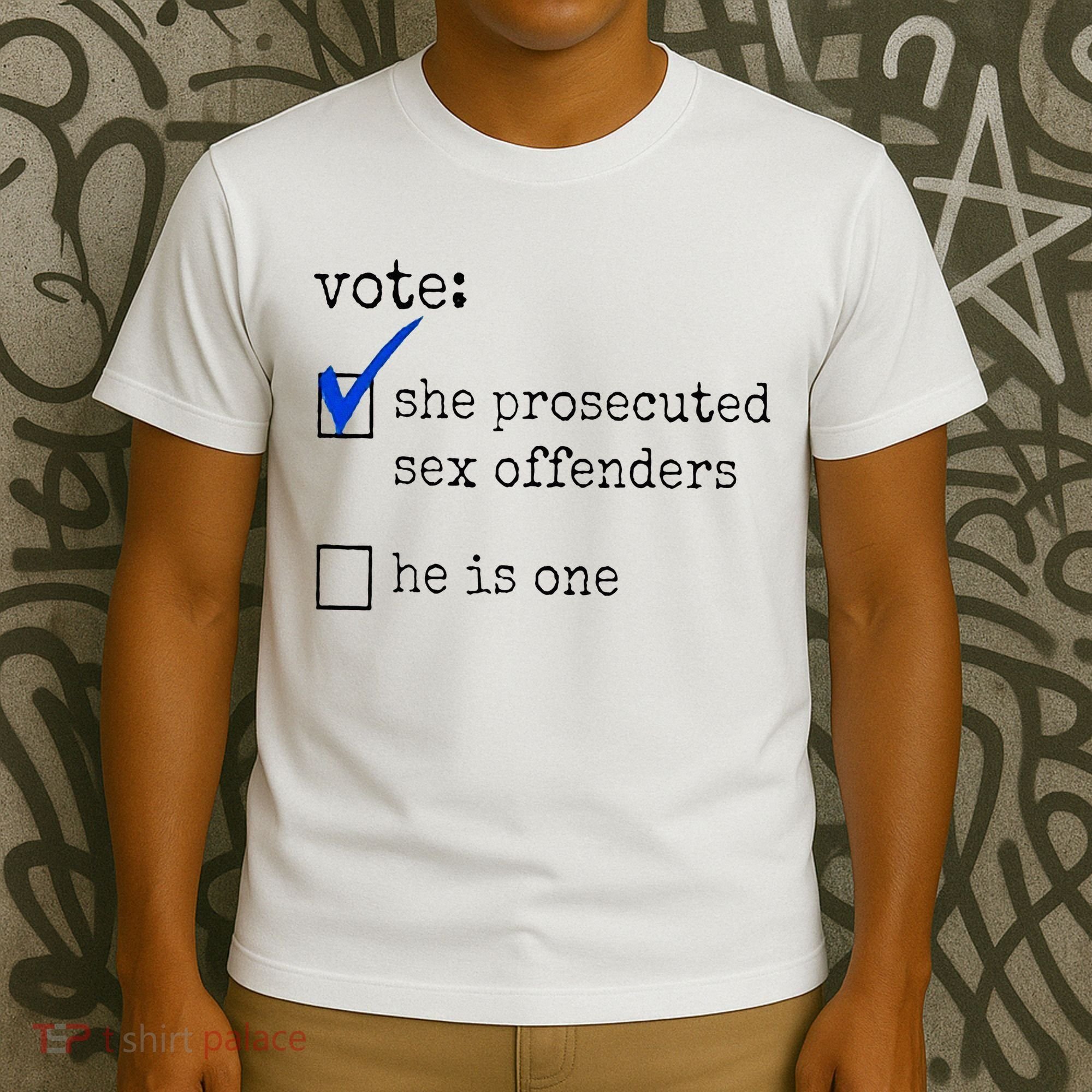 Vote She Prosecuted Sex Offenders He Is One T-Shirt
