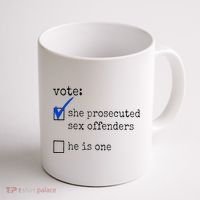 Vote She Prosecuted Sex Offenders He Is One Coffee Mug thumb 1