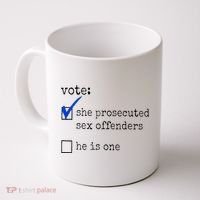 Vote She Prosecuted Sex Offenders He Is One Coffee Mug thumb 0
