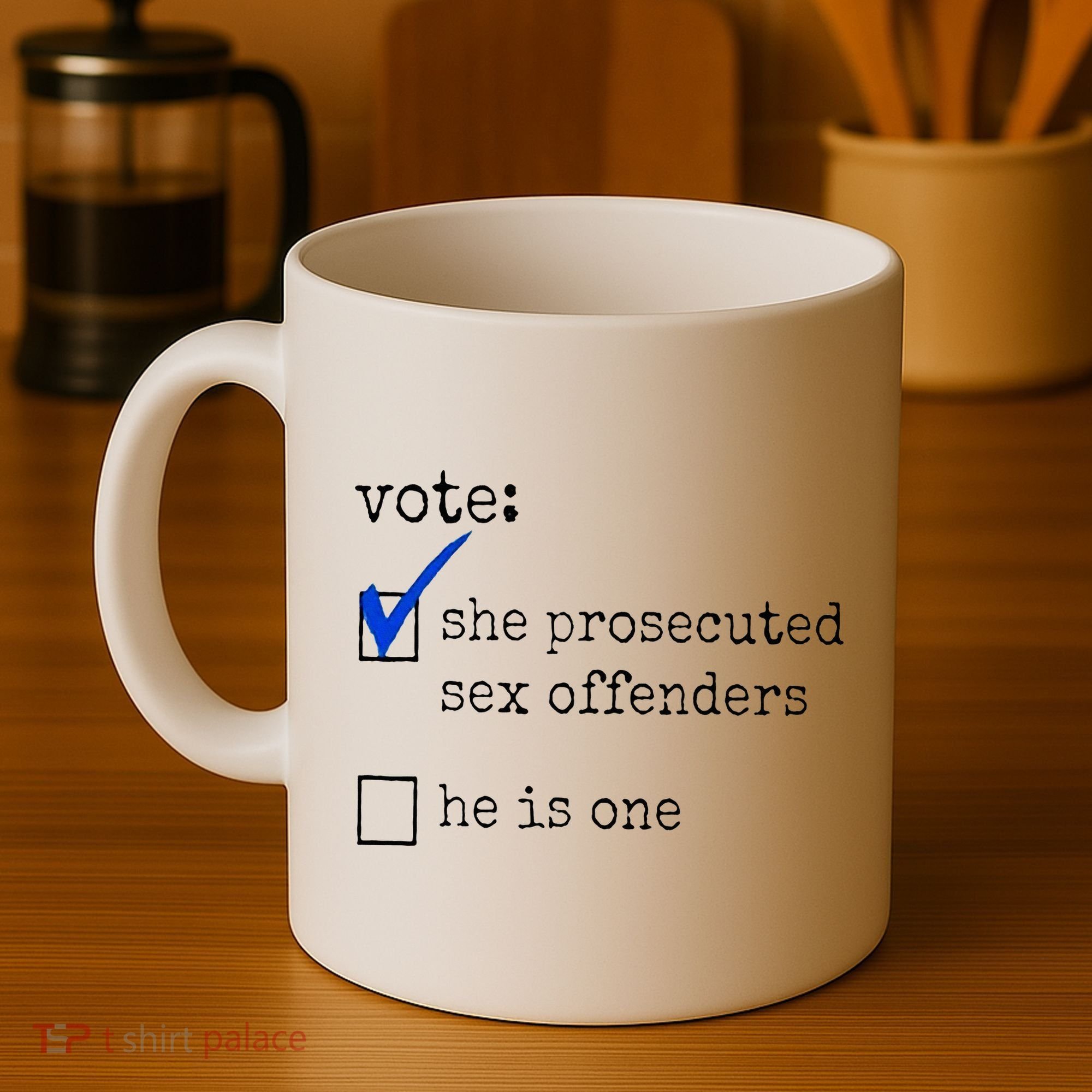 Vote She Prosecuted Sex Offenders He Is One Coffee Mug