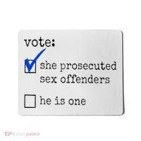 Vote She Prosecuted Sex Offenders He Is One Mousepad thumb 0