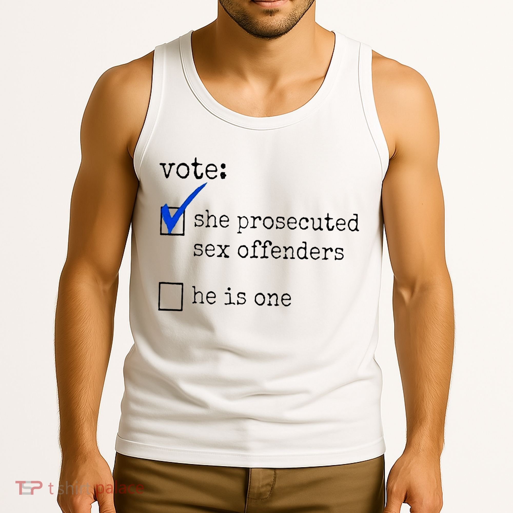 Vote She Prosecuted Sex Offenders He Is One Tank Top