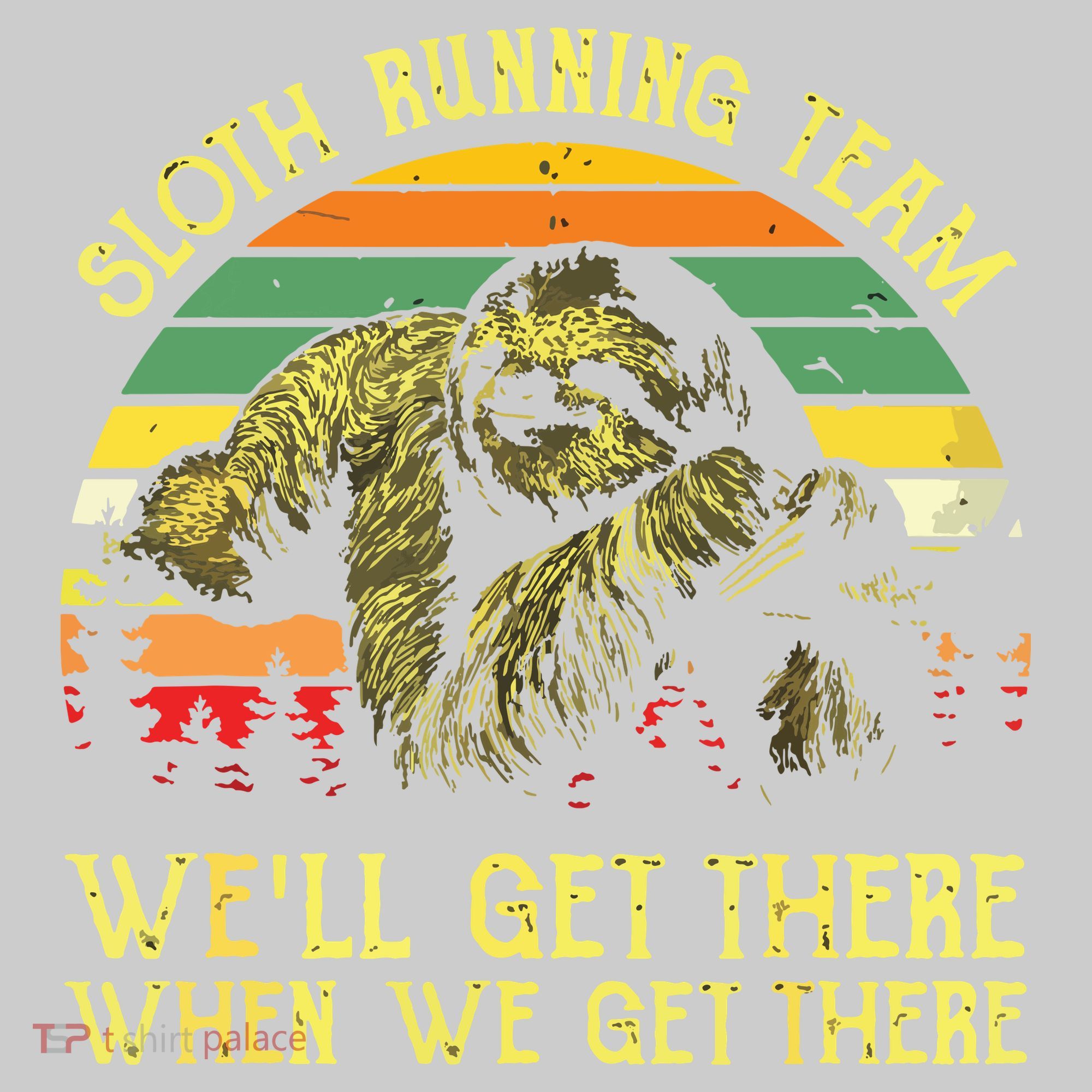 Vintage Sloth Running Team Well Get There Funny Sloth T-Shirt