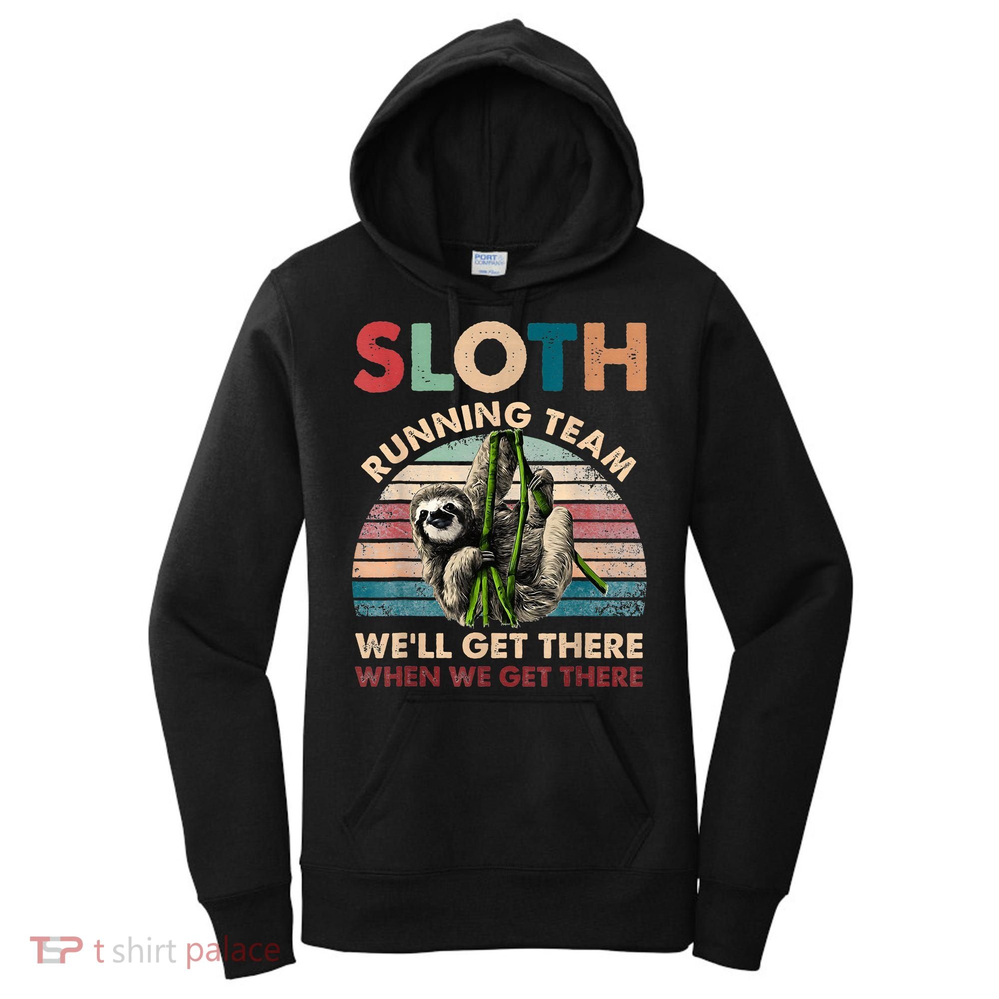 Vintage Sloth Running Team We'll Get There Funny Sloth Women's Hoodie