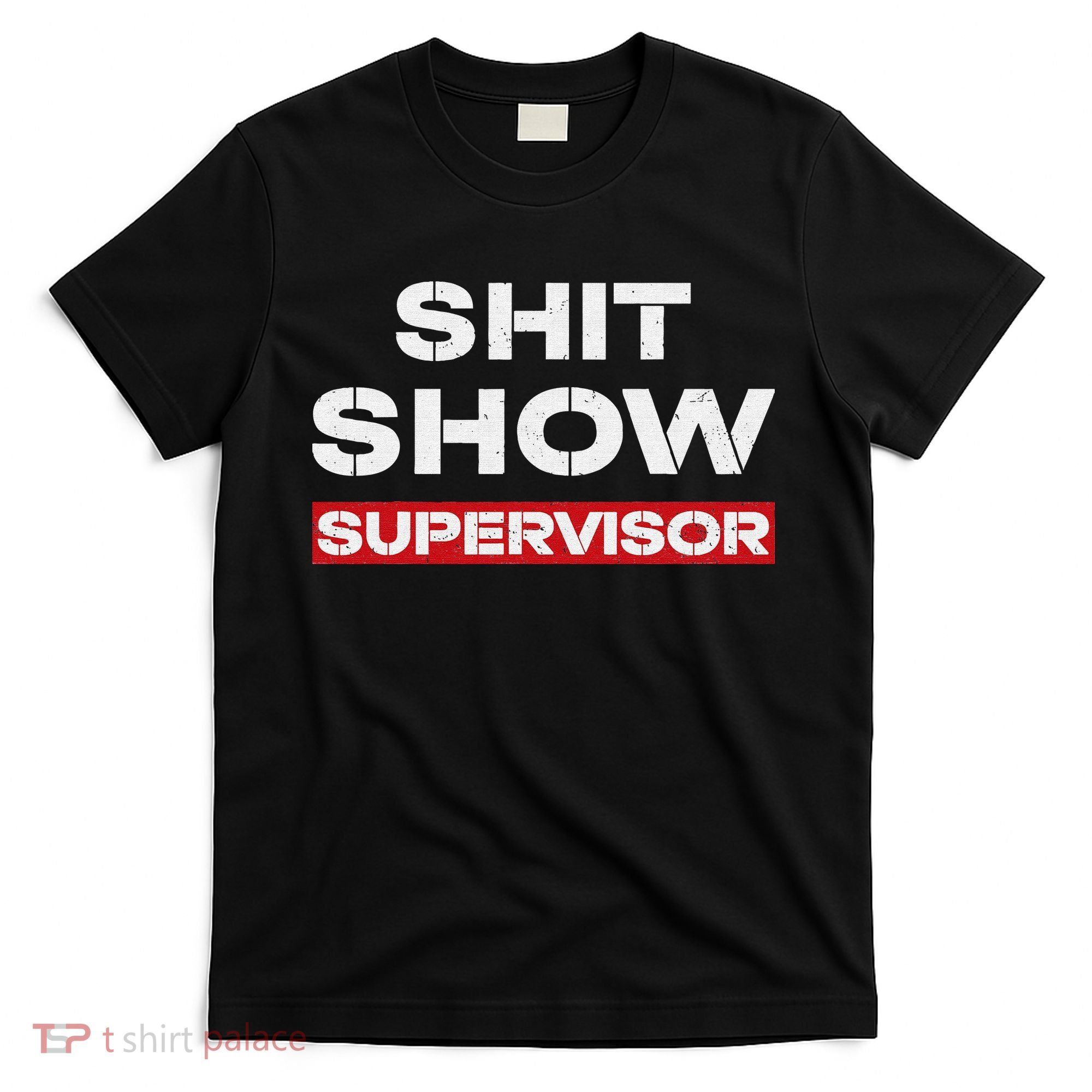 Vintage Shit Show Supervisor Funny Mom Boss Manager Teacher T-Shirt