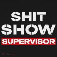 Vintage Shit Show Supervisor Funny Mom Boss Manager Teacher T-Shirt thumb 7