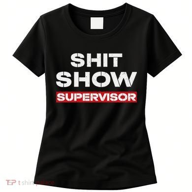 Vintage Shit Show Supervisor Funny Mom Boss Manager Teacher Women's T-Shirt