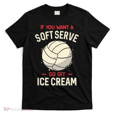 Volleyball Soft Serve Pun Design T-Shirt